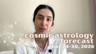 Cosmic Astrology Forecast May 24-30, 2026: Silver Gate Portal