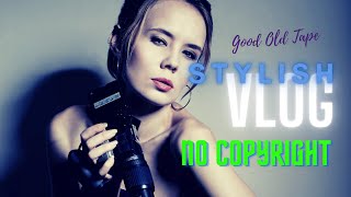 Good Old Tape - Stylish Vlog Music | No Copyright