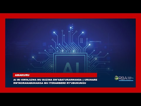 AI Iri Kwinjizwa Mu Buzima Bw Abaturarwanda Uruhare Rw Ikoranabuhanga Mu Iterambere Ry Ubukungu 