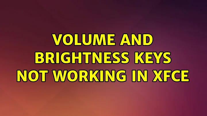 Ubuntu: Volume and brightness keys not working in Xfce