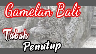 Gamelan Bali - Tabuh Penutup