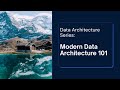 Modern Data Achitecture 101