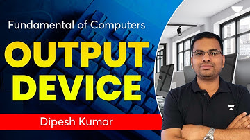 Output Device | Most Important MCQs | JSSC, SSC CGL, SSC CHSL | Dipesh Kumar
