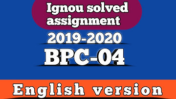 BPC 04 solved assignment | ignou solved assignment bpc 04 2019-20