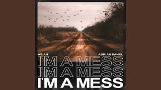 I'm a Mess