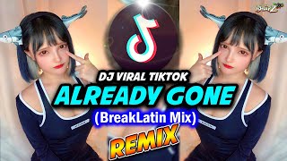 Dj Viral Tiktok - ALREADY GONE x KARATE   - (Breaklatin Remix) - DJ BHARZ