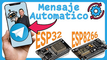 📱 Mensajes Automáticos con TelegramBot en ESP32 y ESP8266 con Arduino