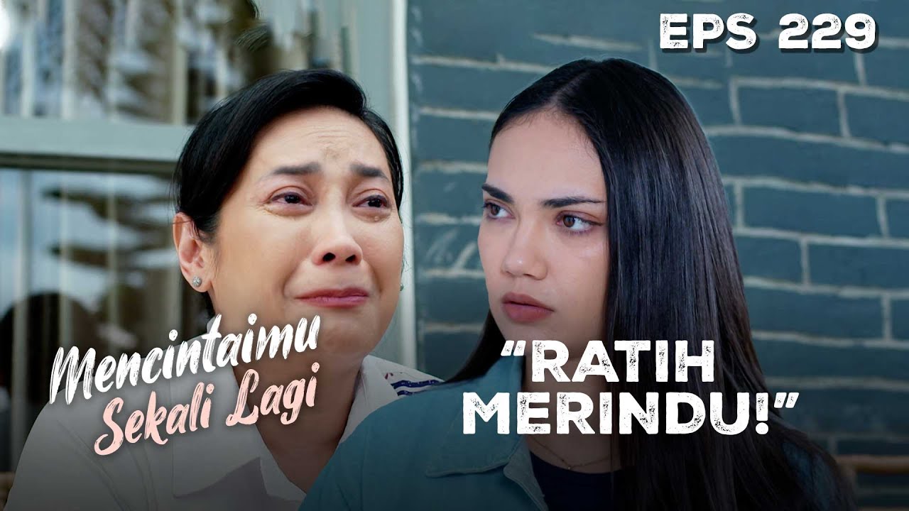 RATIH KANGEN! Arini Udah Kayak Anak Sendiri! | MENCINTAIMU SEKALI LAGI | Eps 229 Part 1