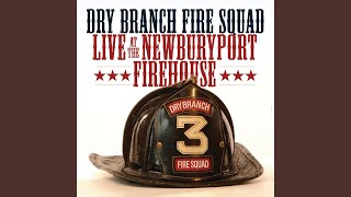 Video thumbnail of "Dry Branch Fire Squad - He's Coming To Us Dead (Live)"