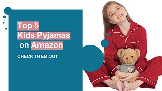 Top 5 Kids Pajamas on Amazon