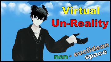 Virtual Un-Reality. Non-euclidian geometry and four dimensional space.