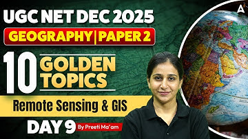 UGC NET Geography | UGC NET Geography Paper 2 Remote Sensing & GIS | By Preeti Mam