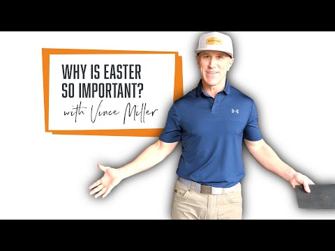 Why Is Easter So Important?