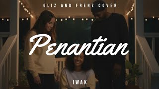 Penantian iwa K  Gliz And Frenz Cover 