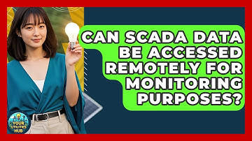 Can SCADA Data Be Accessed Remotely for Monitoring Purposes? - Your Utilities Hub