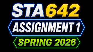 sta642 assignment 1 solution 2026|STA642 Assignment 1 Solution | Spring 2026 | Virtual University
