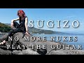 【SUGIZO】NO MORE NUKES PLAY THE GUITAR【弾いてみた】