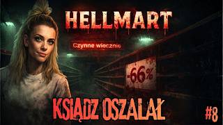 ‼️KSIĄDZ OSZALAŁ‼️| 🥸 Hellmart Horror PL | odcinek 8