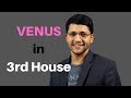 Venus in 3rd House of Vedic Astrology Birth Chart