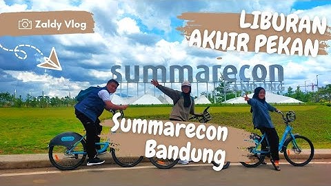 Summarecon Bandung Tempat Yang Cocok Dikunjungi Saat Liburan Akhir Pekan
