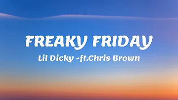 [1 HOUR] Freaky Friday (Lyrics) - Lil Dicky ft.Chris Brown