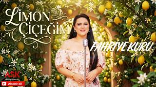 Fahriye Kuru - Limon Çiçeğim Şkprodüksiyon I Çiçeğim