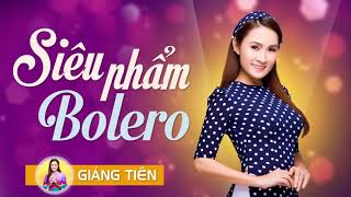 Người Tình Không Đến   Giáng Tiên   Tình Khúc Bolero Hay Nhất