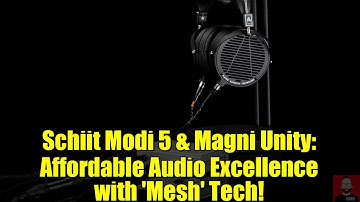 Schiit Modi 5 & Magni Unity: Affordable Audio Excellence with 
