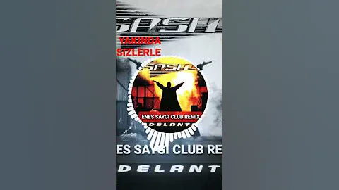 SASH! - Adelante - Enes Saygı Club Remix TEASER!!!