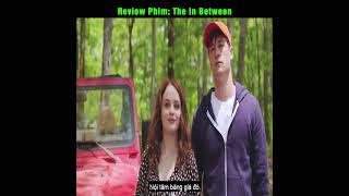 Review Phim: The In Between