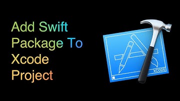 How To Add Swift Package To Xcode Project