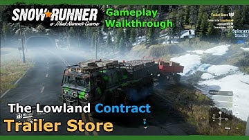 SnowRunner - Trailer Store | The Lowland Contract - Maine USA | How to restore Trailer Store