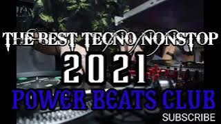 THE BEST TECHNO NONSTOP 2021 POWER BEATS CLUB