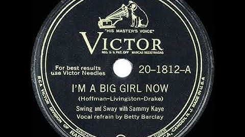 1946 HITS ARCHIVE: I’m A Big Girl Now - Sammy Kaye (Betty Barclay, vocal) (a #1 record)
