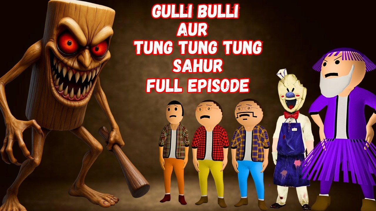 GULLI BULLI AUR TUNG TUNG TUNG SAHUR (FULL EPISODE) | GULLI BULLI CARTOON | MAKE JOKE HAUNTED