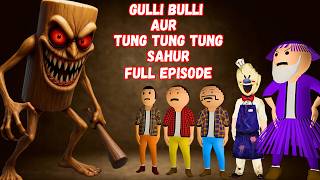 Gulli Bulli Aur Tung Tung Tung Sahur Full Episode Gulli Bulli Cartoon Make Joke Haunted
