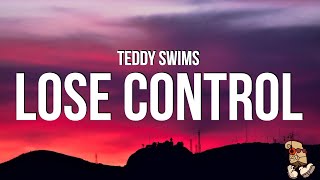 Teddy Swims - Lose Control (Lyrics)