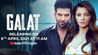 Galat | Asees Kaur | Rubina Dilaik , Paras Chhabra | Vikas | Raj Fatehpur