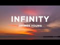 Jaymes young  infinity lyrics  cause i love you for infinity