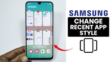 How to Change Samsung Recent Apps Style - Change App Style