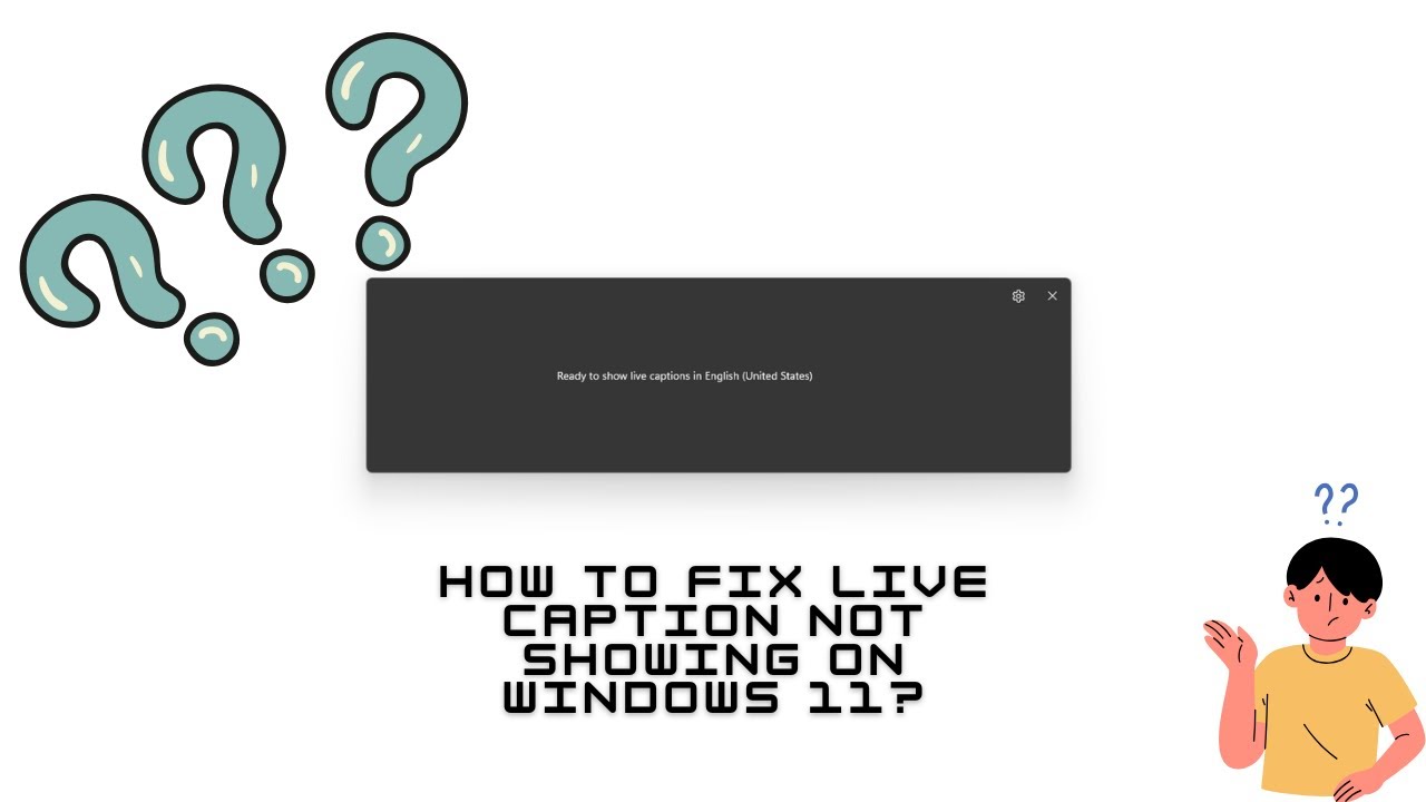 How to fix Live Caption not showing in Windows 11?