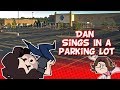 Game Grumps: Dan Sings in a Parking Lot