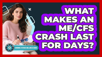 What Makes An ME/CFS Crash Last For Days?