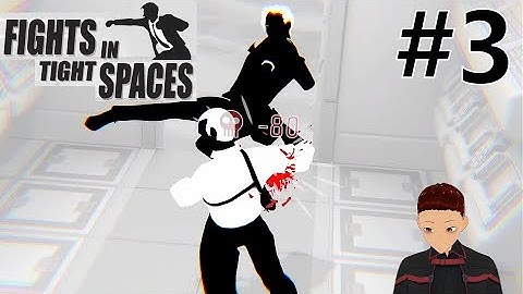 [Fights in Tight Spaces] Aggressive - #3 (Final): Agent 11, Meet Agent XI