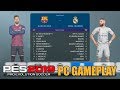 PES 2019 - BARCELONA vs REAL MADRID - PC GAMEPLAY
