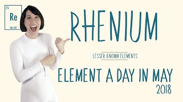 May 16th - Rhenium - Lesser Known Elements #ElementADayInMay