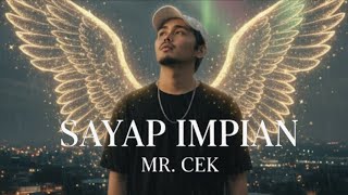 Sayap Impian🎵- Mr.Cek [ Lagu Slow Rock Melayu Romantis ]