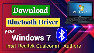 Bluetooth Driver Download For Windows 7 (32 Bit & 64 Bit) Intel Qualcomm realtek Authors 🔥