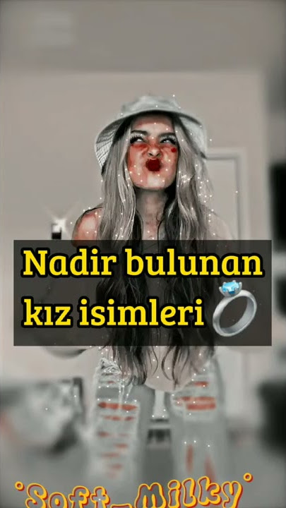 Nadir bulunan kız isimleri💍