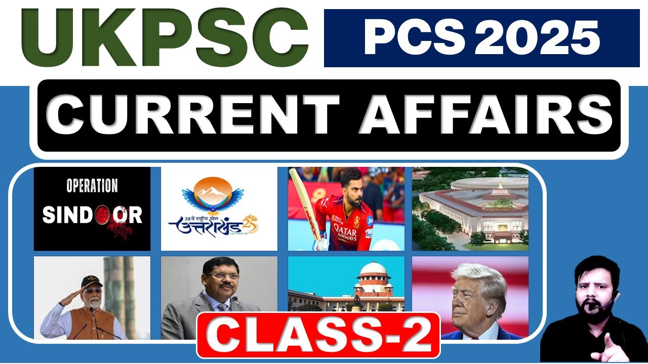 CURRENT AFFAIRS  2 | UPPER PCS 2025 | UKPSC | FRO | LOWER PCS | ACF UTTARAKHAND | UKSSSC